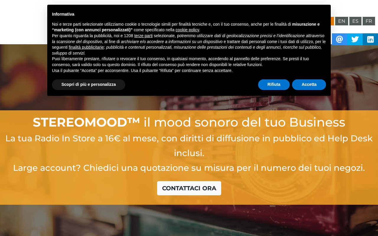 STEREOMOOD™ il mood sonoro del tuo Business La tua Radio In Store a 16€ al mese, con diritti di diffusione in pubblico e screenshot